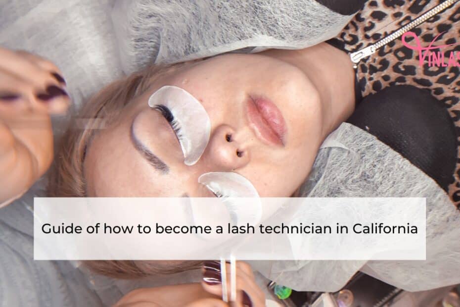 guide-of-how-to-become-a-lash-technician-in-california