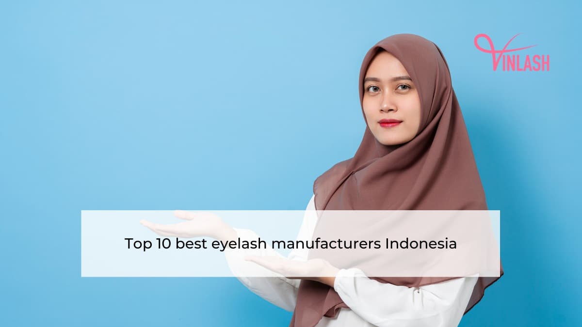 Top 10 best eyelash manufacturers Indonesia