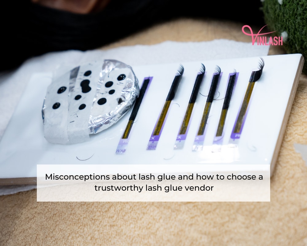 misconceptions-about-lash-glue-and-how-to-choose-a-trustworthy-lash-glue-vendor-1