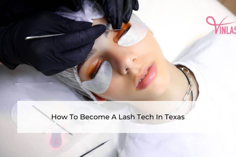 how-to-become-a-lash-tech-in-texas