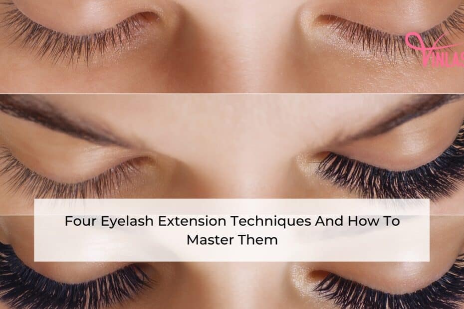 Four Eyelash Extension Techniques And How To Master Them